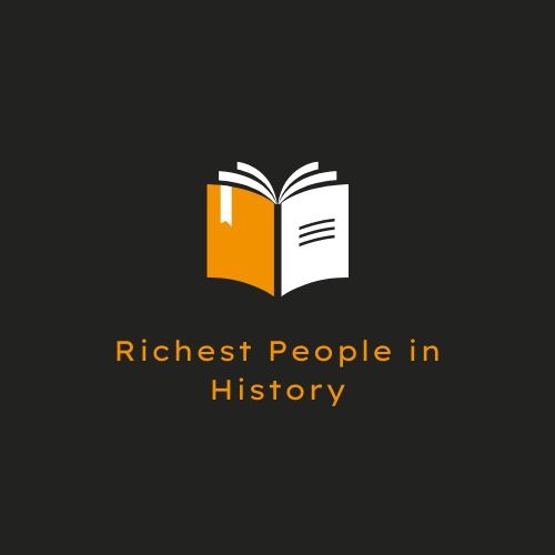 Richest People in History