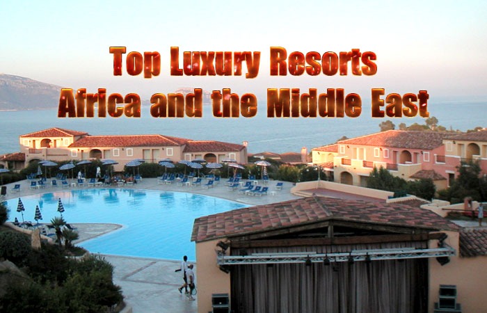 Top Luxury Resorts Africa and the Middle East