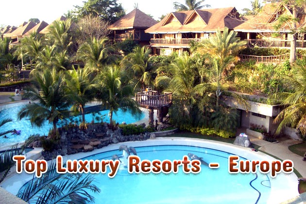 Top Luxury Resorts Europe