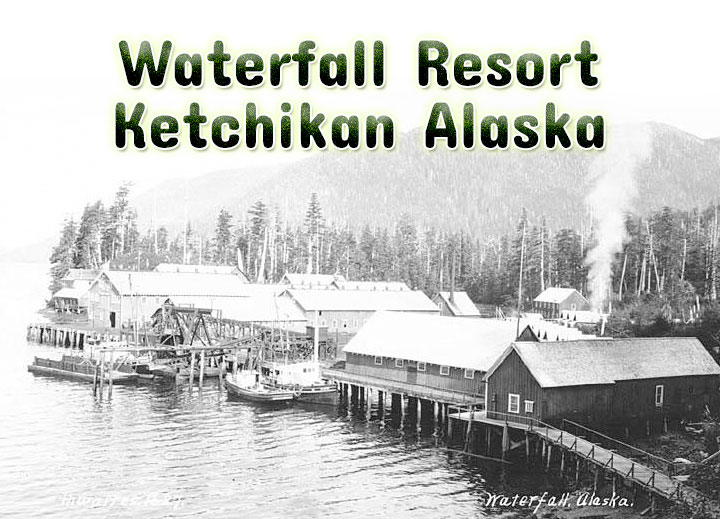 Waterfall Resort Ketchikan Alaska