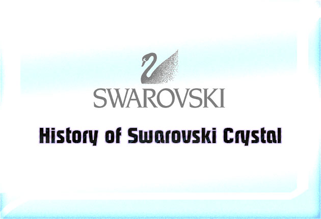 History of Swarovski Crystal